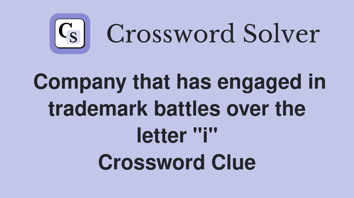 Company that has engaged in trademark battles over the letter "i